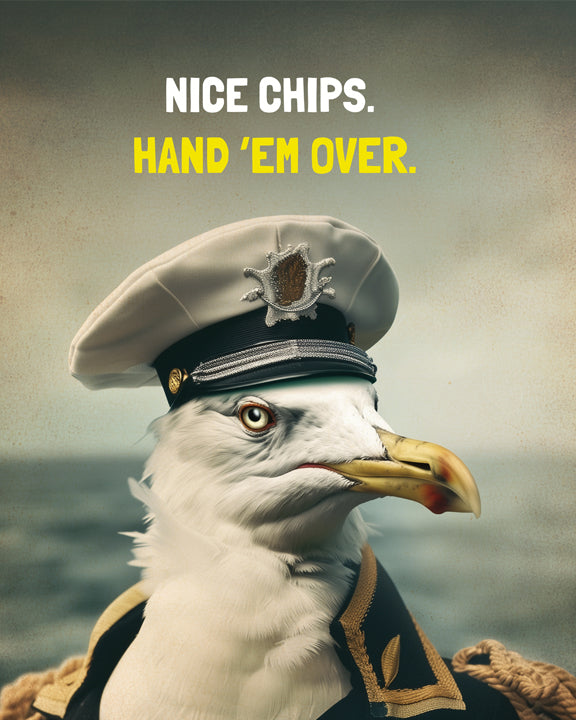 Nice chips. Hand them over - Funny Seagull Poster